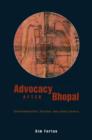 Advocacy after Bhopal : Environmentalism, Disaster, New Global Orders - eBook