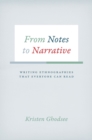 From Notes to Narrative : Writing Ethnographies That Everyone Can Read - Book