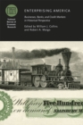 Enterprising America : Businesses, Banks, and Credit Markets in Historical Perspective - Book