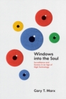 Windows into the Soul : Surveillance and Society in an Age of High Technology - Book