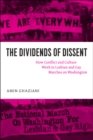 The Dividends of Dissent : How Conflict and Culture Work in Lesbian and Gay Marches on Washington - Book