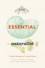 The Essential Naturalist : Timeless Readings in Natural History - Book