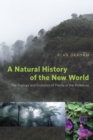 A Natural History of the New World : The Ecology and Evolution of Plants in the Americas - Book