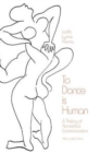 To Dance is Human : A Theory of Nonverbal Communication - Book