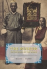 The Museum on the Roof of the World : Art, Politics, and the Representation of Tibet - Book