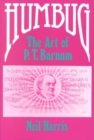 Humbug : The Art of P. T. Barnum - Book