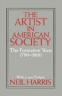 The Artist in American Society : The Formative Years - Book