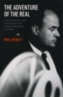 The Adventure of the Real : Jean Rouch and the Craft of Ethnographic Cinema - eBook