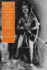 Rethinking India's Oral and Classical Epics : Draupadi among Rajputs, Muslims, and Dalits - Book