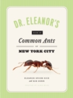 Dr. Eleanor's Book of Common Ants of New York City - eBook