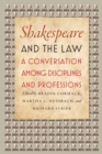 Shakespeare and the Law : A Conversation among Disciplines and Professions - Book