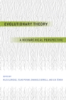 Evolutionary Theory : A Hierarchical Perspective - eBook