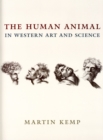 The Human Animal in Western Art and Science - Book