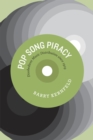 Pop Song Piracy : Disobedient Music Distribution since 1929 - Book
