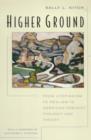 Higher Ground : From Utopianism to Realism in American Feminist Thought and Theory - Book