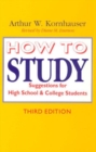 How to Study : Suggestions for High-School and College Students - Book