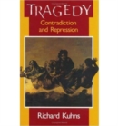 Tragedy : Contradiction and Repression - Book