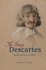 The Young Descartes : Nobility, Rumor, and War - Book