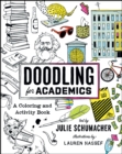 Doodling for Academics : A Coloring and Activity Book - Book
