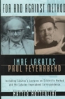 For and Against Method : Including Lakatos's Lectures on Scientific Method and the Lakatos-Feyerabend Correspondence - Book