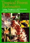 Tropical Forest Remnants : Ecology, Management, and Conservation of Fragmented Communities - Book