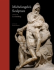 Michelangelo's Sculpture : Selected Essays - eBook