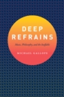 Deep Refrains : Music, Philosophy, and the Ineffable - eBook