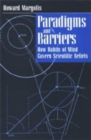 Paradigms and Barriers : How Habits of Mind Govern Scientific Beliefs - Book