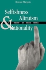Selfishness, Altruism, and Rationality - Book