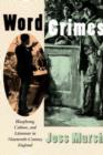 Word Crimes : Blasphemy, Culture, and Literature in Nineteenth-Century England - Book