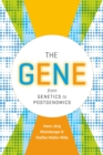 The Gene : From Genetics to Postgenomics - Book