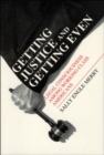 Getting Justice and Getting Even - Legal Consciousness among Working-Class Americans - Book