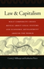 Law and Capitalism : What Corporate Crises Reveal About Legal Systems and Economic Development Around the World - Book