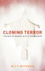 Cloning Terror : The War of Images, 9/11 to the Present - eBook
