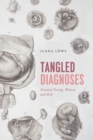 Tangled Diagnoses : Prenatal Testing, Women, and Risk - Book
