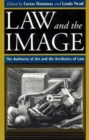 Law and the Image : The Authority of Art and the Aesthetics of Law - Book