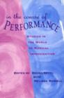 In the Course of Performance : Studies in the World of Musical Improvisation - Book