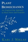 Plant Biomechanics : An Engineering Approach to Plant Form and Function - Book
