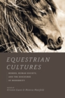 Equestrian Cultures : Horses, Human Society, and the Discourse of Modernity - eBook
