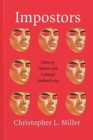 Impostors : Literary Hoaxes and Cultural Authenticity - Book