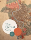 The Eternal City : A History of Rome in Maps - eBook