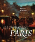 Illuminated Paris : Essays on Art and Lighting in the Belle  poque - Book