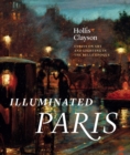 Illuminated Paris : Essays on Art and Lighting in the Belle Epoque - eBook