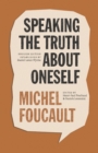 Speaking the Truth about Oneself : Lectures at Victoria University, Toronto, 1982 - eBook