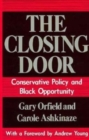The Closing Door : Conservative Policy and Black Opportunity - Book