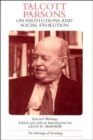 Talcott Parsons on Institutions and Social Evolution : Selected Writings - Book
