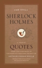 The Daily Sherlock Holmes : A Year of Quotes from the Case-Book of the World's Greatest Detective - Book