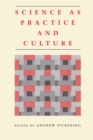 Science as Practice and Culture - Book