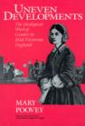 Uneven Developments : The Ideological Work of Gender in Mid-Victorian England - eBook