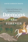 Daemons Are Forever : Contacts and Exchanges in the Eurasian Pandemonium - Book